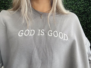 God Is Good Sweatshirt