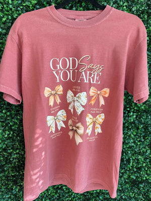 God Says You Are Tee