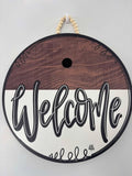 DK Designs - Classic Stain Welcome