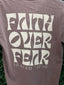 Faith Over Fear Tee