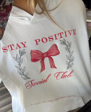 Stay Positive White Hoodie